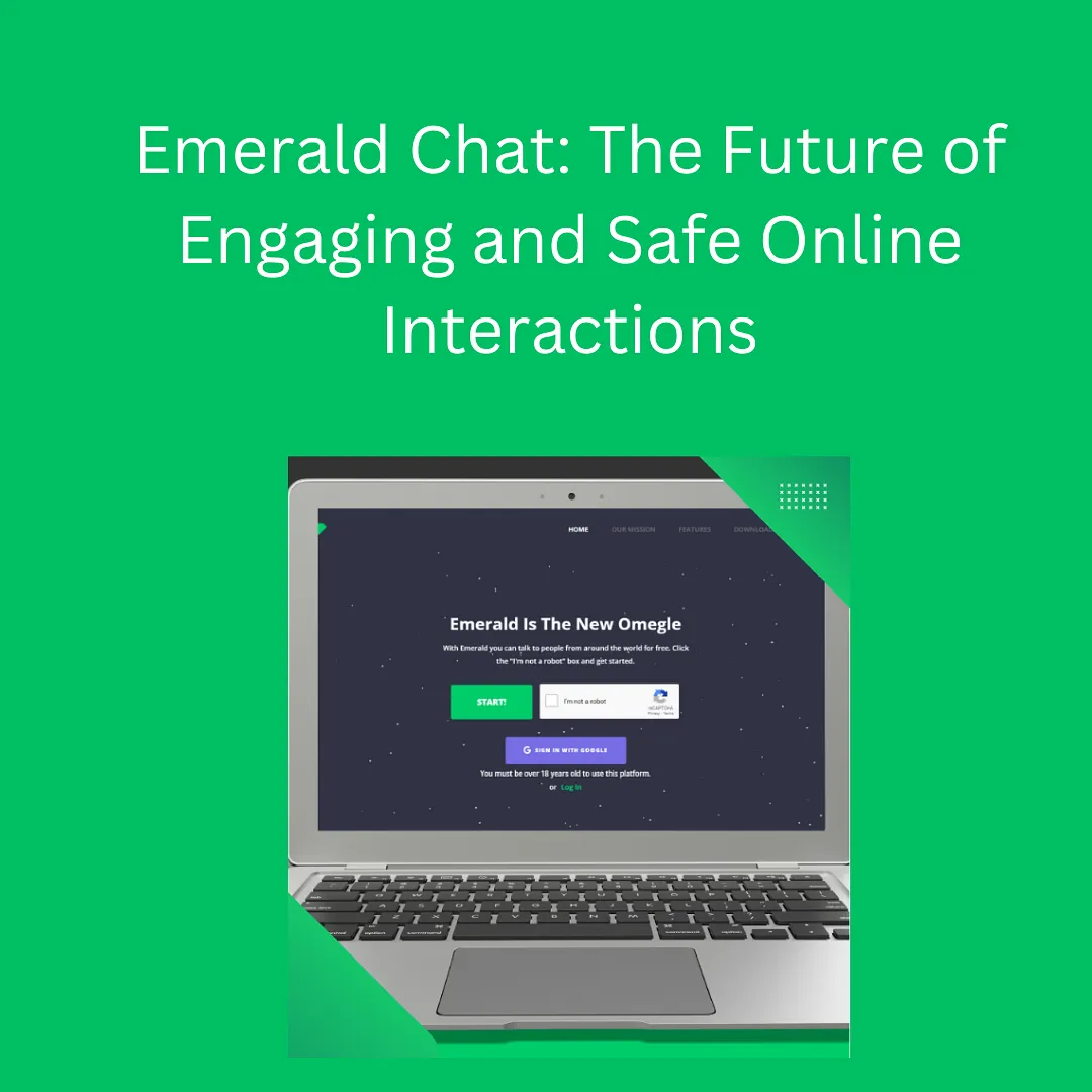 Emerald Chat: The Future of Engaging and Safe Online Interactions