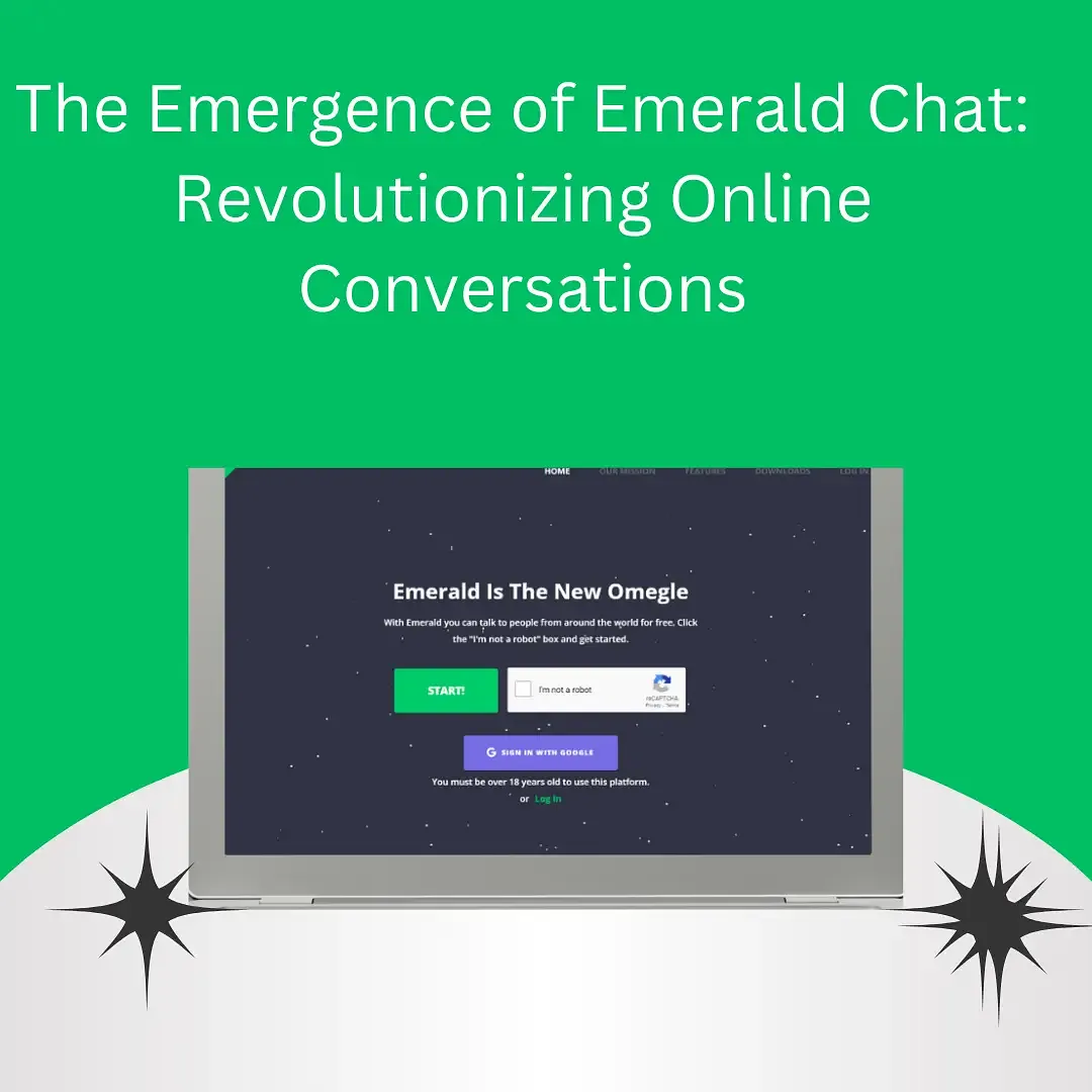 The Emergence of Emerald Chat: Revolutionizing Online Conversations