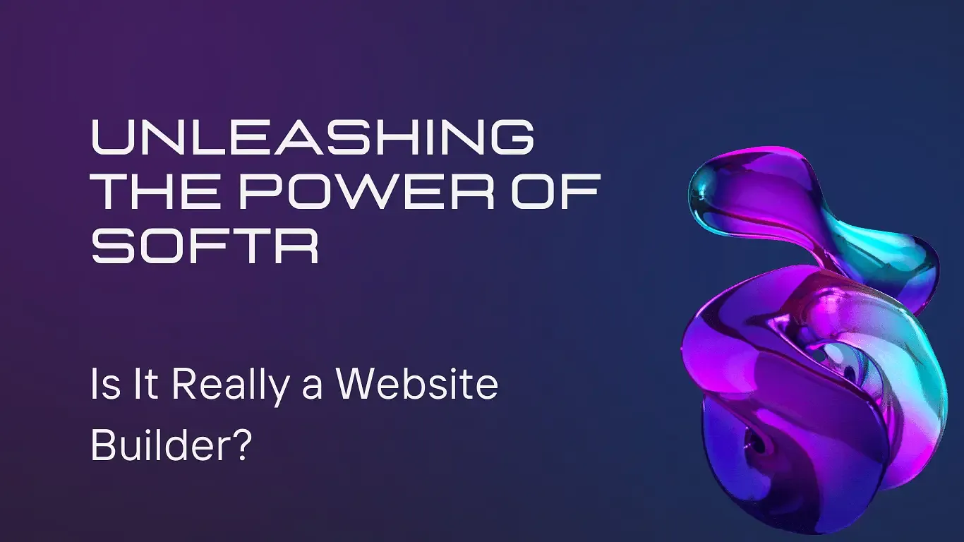 Unleashing the Power of Softr: Is It Really a Website Builder?