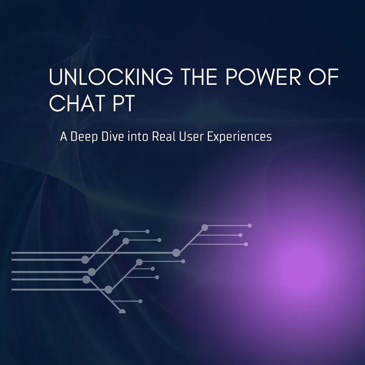 Unlocking the Power of ChatPT: A Deep Dive into Real User Experiences